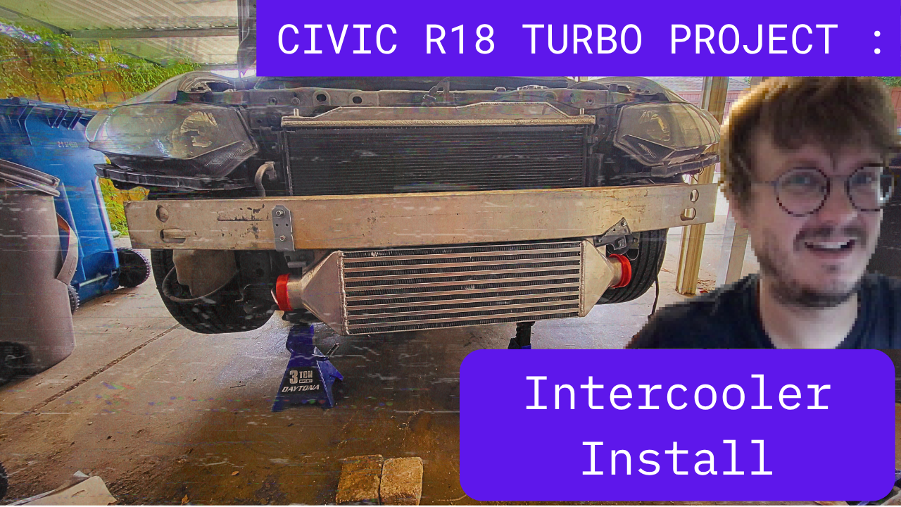 [Civic R18] Turbo Build 001: Intercooler